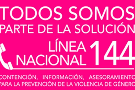 Línea nacional 144 donde se brinda contención, información y asesoramiento para la prevención de Violencia de Género. 