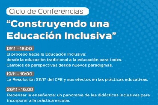 Ciclo de Conferencias “Construyendo una Educación inclusiva”: Propone tres importantes temáticas