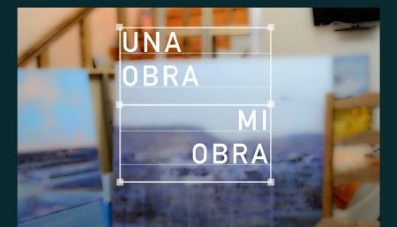 Ciclo “Una obra, mi obra”