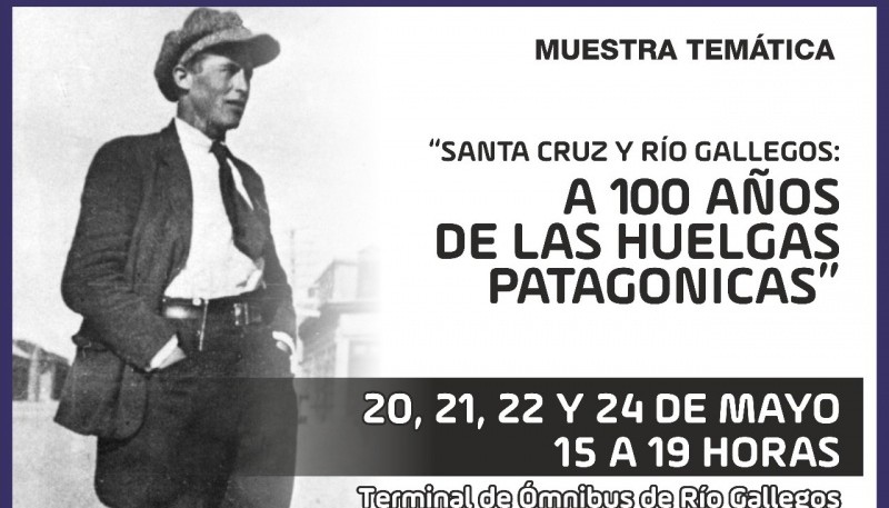 Municipio de Río Gallegos invita a la muestra temática sobre los 100 años de las Huelgas Patagónicas