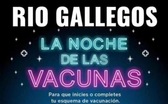 Se llevará a cabo la “Noche de las Vacunas” en Río Gallegos.