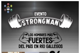 Río Gallegos recibirá a los hombres más fuertes del país
