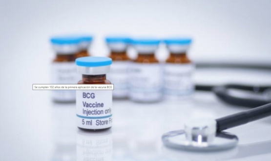 Se cumplen 102 años de la primera aplicación de la vacuna BCG