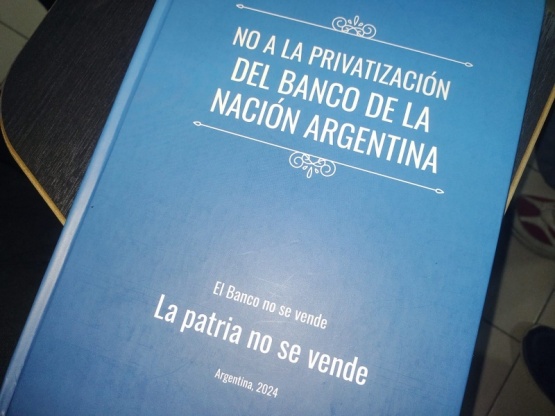 Juntan firmas contra la privatización del Banco Nación